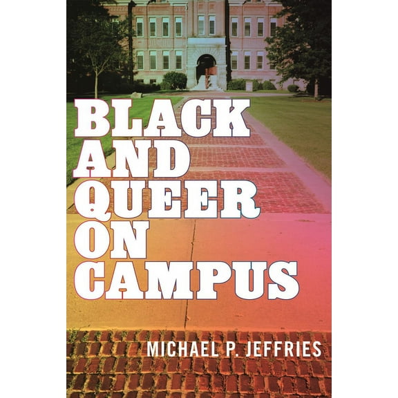 Black and Queer on Campus, (Paperback)