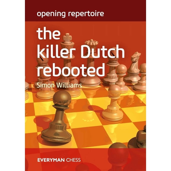 Opening Repertoire - The Killer Dutch Rebooted, (Paperback)