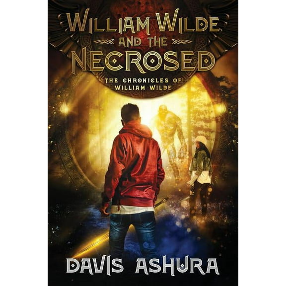 Chronicles of William Wilde William Wilde and the Necrosed, (Paperback)