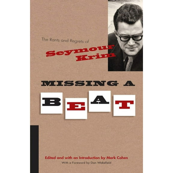 Judaic Traditions in Literature, Music,  Missing a Beat: The Rants and Regrets of Seymour Krim, (Hardcover)