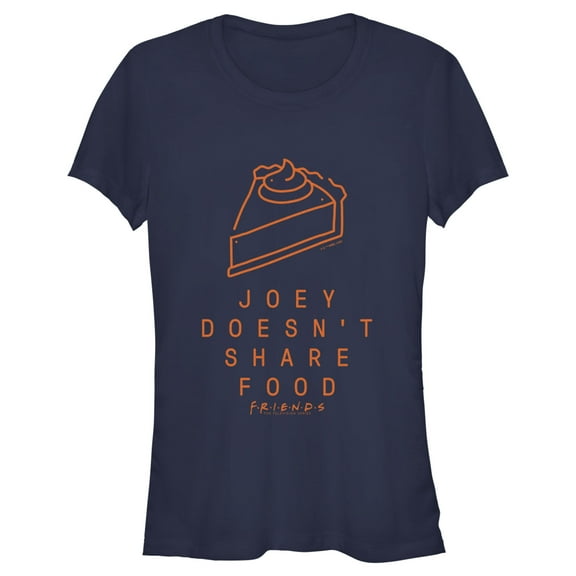 Junior's Friends Joey Doesn't Share Food Pumpkin Pie  Graphic T-Shirt