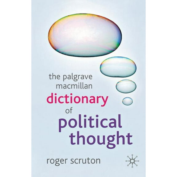 The Palgrave MacMillan Dictionary of Political Thought, (Paperback)