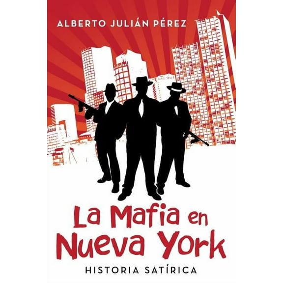 La Mafia en Nueva York: Historia satÃ­rica, (Paperback)