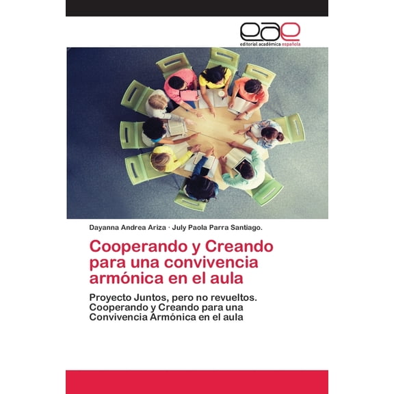Cooperando y Creando para una convivencia armÃ³nica en el aula, (Paperback)