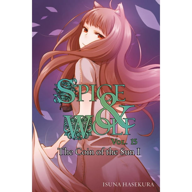Spice and Wolf, Vol. 15 (light novel) - eBook - Walmart.com - Walmart.com
