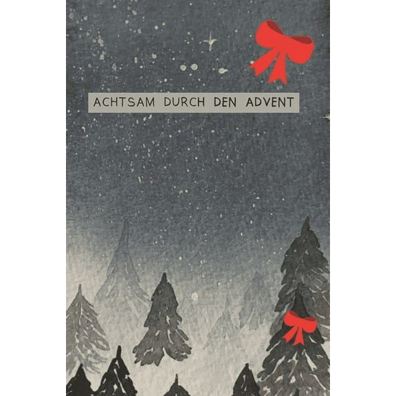 Achtsam durch den Advent : Adventskalender mit 24 handgezeichneten Mandalas zum Ausmalen und Platz für deine Dankbarkeitsnotizen (Paperback)