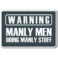 thumbnail image 1 of Warning, Manly Men Sign Warning Men Work Garage Mancave | Indoor/Outdoor | 14" Tall Plastic Sign, 1 of 4