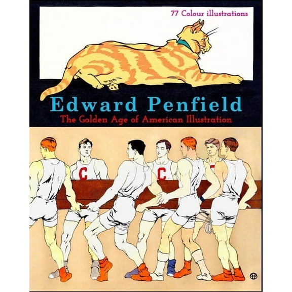 Edward Penfield: The Golden Age of American Illustration, (Paperback)