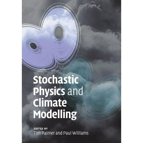 Stochastic Physics and Climate Modelling, (Paperback)