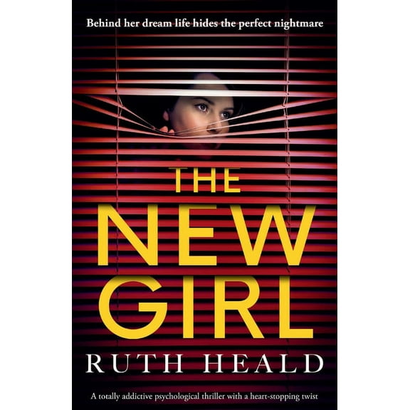 The New Girl: A totally addictive psychological thriller with a heart-stopping twist, (Paperback)