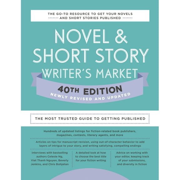 Novel & Short Story Writer's Market 40th Edition: The Most Trusted Guide to Getting Published, (Paperback)