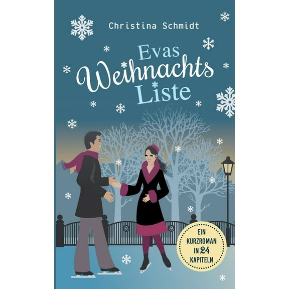 Evas Weihnachtsliste : Ein Kurzroman in 24 Kapiteln (Paperback)
