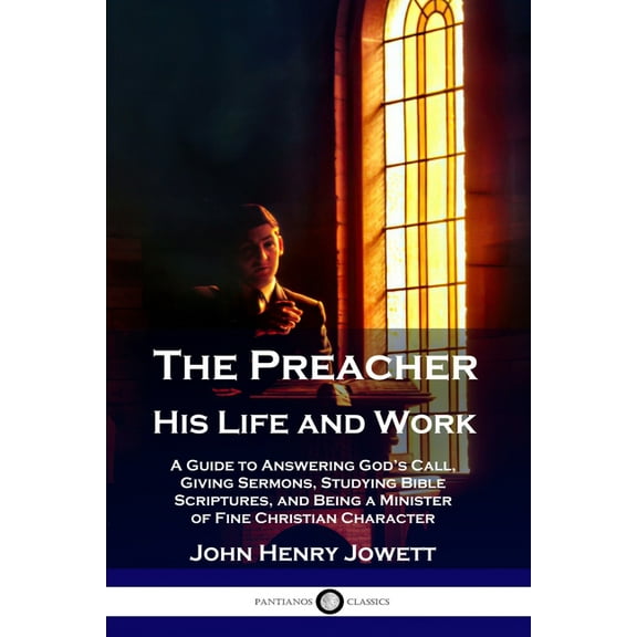 The Preacher, His Life and Work (Paperback)