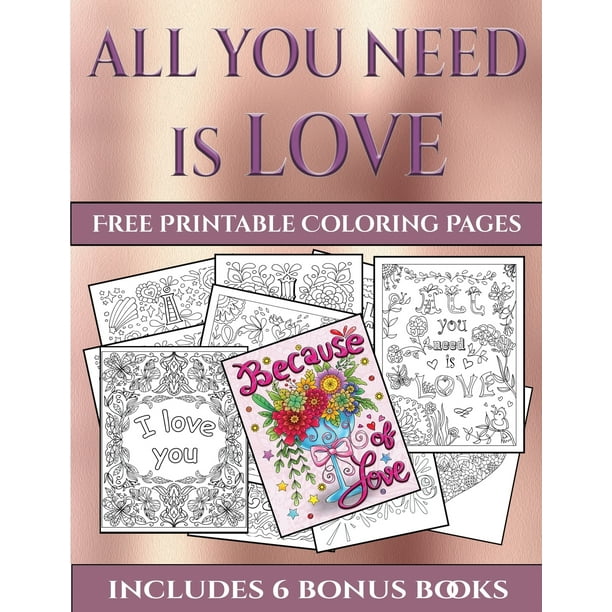 Download Free Printable Coloring Pages Free Printable Coloring Pages All You Need Is Love This Book Has