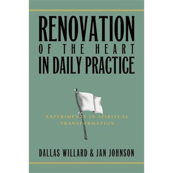 Pre-Owned Renovation of the Heart in Daily Practice (Paperback) 1576838099 9781576838099