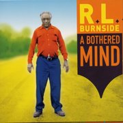 R.L. Burnside - A Bothered Mind - Blues - Vinyl