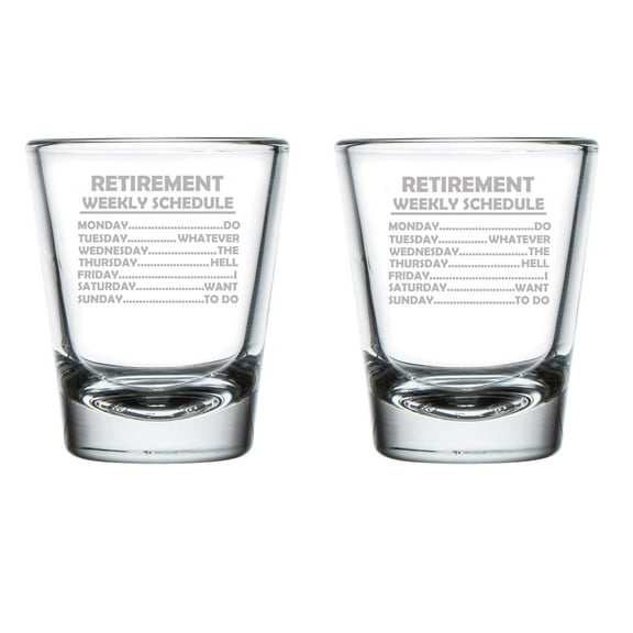 Set of 2 Shot Glasses 1.75oz Shot Glass Retired Schedule Funny Retirement Gift