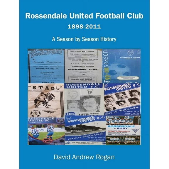 Rossendale United Football Club 1898-2011: A Season by Season History, (Paperback)