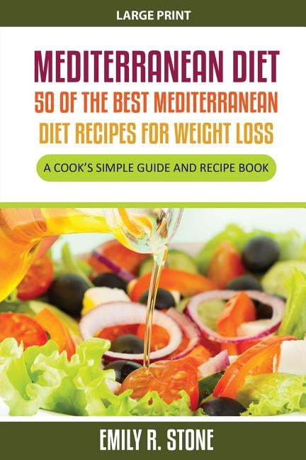 Mediterranean Diet : 50 of the Best Mediterranean Diet Recipes for