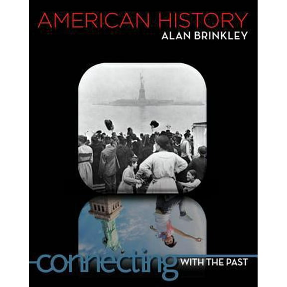 Pre-Owned American History: Connecting with the Past (Hardcover) 0073406953 9780073406954
