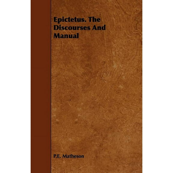 Epictetus. The Discourses And Manual (Paperback)