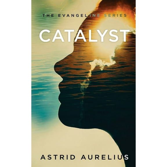 Evangeline The Evangeline Series: Catalyst, Book 3, (Paperback)