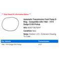 thumbnail image 2 of Automatic Transmission Front Pump O-Ring - Compatible with 1968 - 1974 Dodge D100 Pickup 1969 1970 1971 1972 1973, 2 of 2