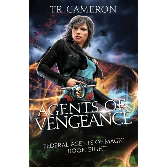 Federal Agents of Magic Agents of Vengeance: An Urban Fantasy Action Adventure in the Oriceran Universe, Book 8, (Paperback)