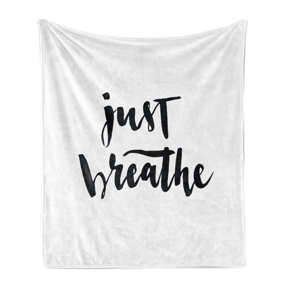 Just Breathe Soft Flannel Fleece Blanket, Modern Brush Lettering in Black on White Background Releasing Tension Theme, Cozy Plush for Indoor and Outdoor Use, 60" x 80", Black White, by Ambesonne