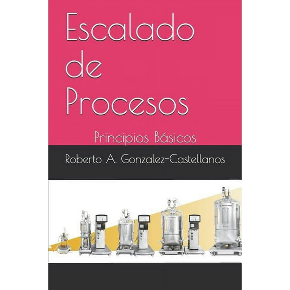 Escalado de Procesos: Principios Básicos (Paperback)