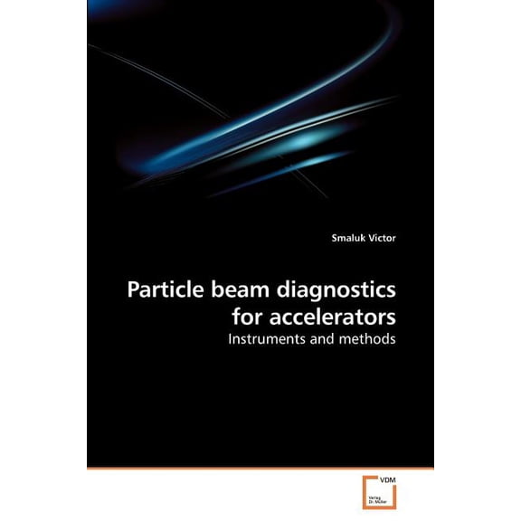 Particle beam diagnostics for accelerators (Paperback)