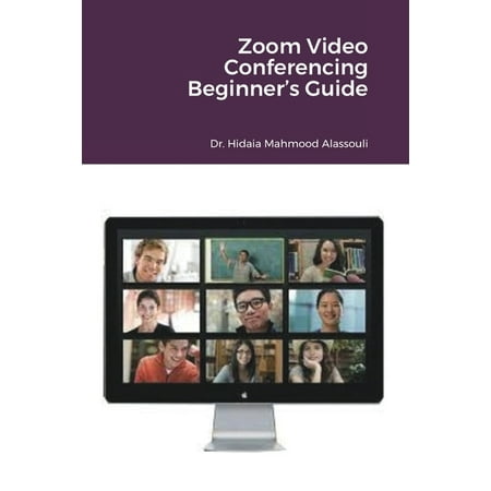 Zoom Video Conferencing Beginner's Guide (Paperback)