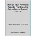 thumbnail image 1 of Pre-Owned Midnight Hour: As America Faces Its Final Crisis, the Choices Become Intensely Personal (Paperback) 0816316988 9780816316984, 1 of 1