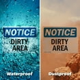 thumbnail image 6 of (2 Pack) Dirty Area OSHA Notice Sign 18 Inch X 12 Inch Plastic Sign, Weather Resistant, UV Protected for Workplace, Business, and Construction Site, Made in the USA, 6 of 8
