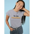 thumbnail image 2 of Be The Sunshine Women T-Shirt, Female Medium, 2 of 4