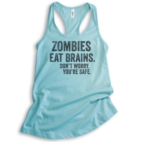 Zombies Eat Brains Don't Worry You're Safe Tank Top, Ladies Racerback Tank Top, Funny Halloween Zombie Tank, Cancun, Medium