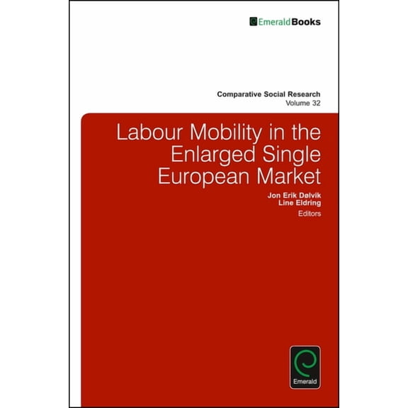 Comparative Social Research Labour Mobility in the Enlarged Single European Market, Book 32, (Hardcover)