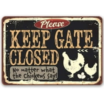 Chicken Coop Sign - Keep Gate Closed Chickens - Durable Metal Sign - Use Indoor/Outdoor - Great Gift and Decor for Farmers, Farmhouse and Home Under $20 (8" x 12")
