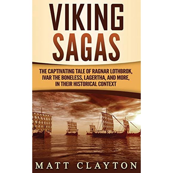 Viking Sagas: le Conte Captivant de Ragnar Lothbrok, Ivar les Désossés, Lagertha, et Plus, dans Leur Context Historique
