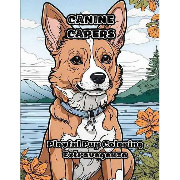 Canine Capers: Playful Pup Coloring Extravaganza, (Paperback)