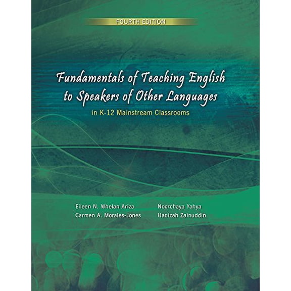 Pre-Owned Fundamentals of Teaching English to Speakers of Other Languages in K-12 Mainstream Classrooms (Unknown) 146524249X 9781465242495