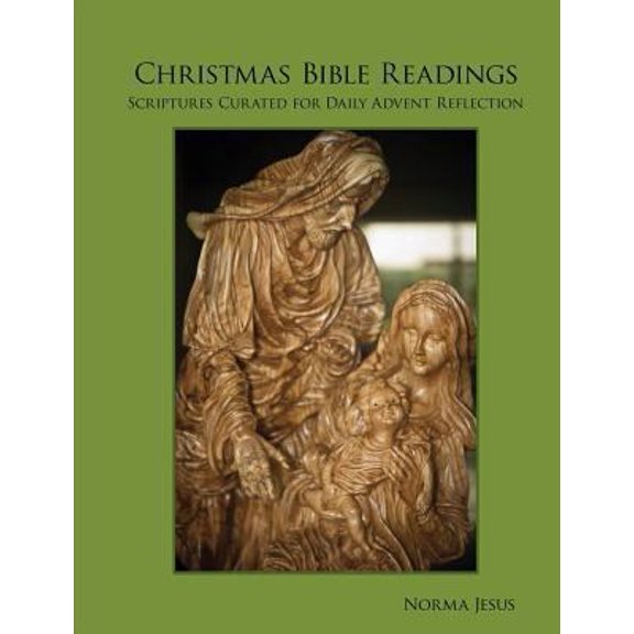 Pre-Owned Christmas Bible Readings: Scriptures Curated for Daily Advent Reflection (Paperback) 0615915418 9780615915418
