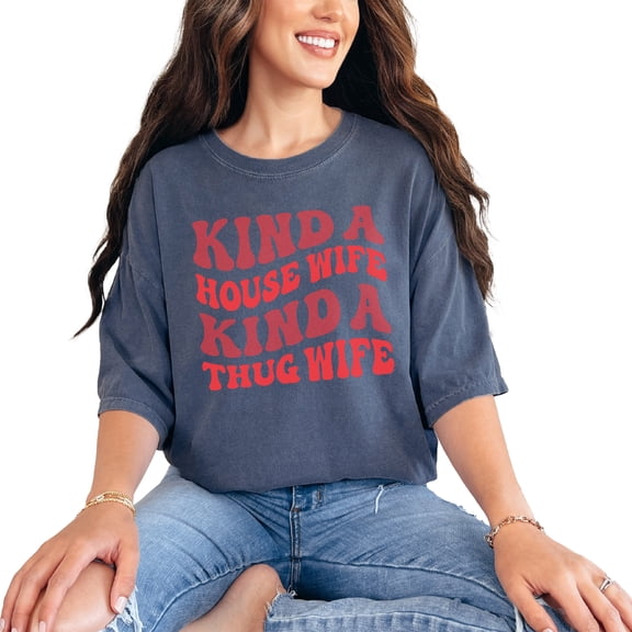 Kinda Housewife, Kinda Thug Wife, Mother's Day Themed, Groovy Retro Wavy Text, Denim Comfort Colors T-Shirt, Small