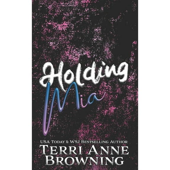 Holding Mia (Paperback) by Sara Eirew, Terri Anne Browning