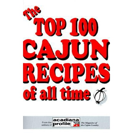 The Top 100 Cajun Recipes of All Time