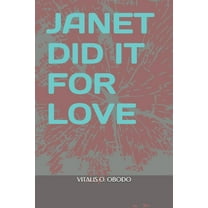 Janet Did It for Love (Paperback)