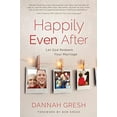thumbnail image 2 of Happily Even After: Let God Redeem Your Marriage, (Paperback), 2 of 2