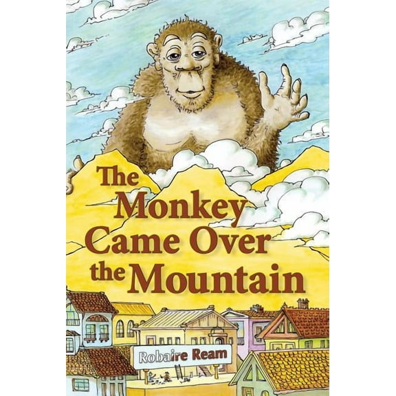 The Monkey Came Over the Mountain (Hardcover)