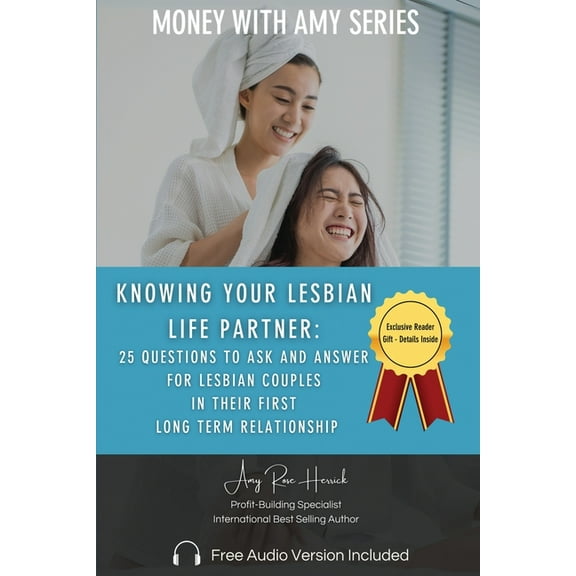 Knowing Your Lesbian Life Partner: 25 Questions to Ask and Answer for Lesbian Couples in Their First Long-Term Relations, (Paperback)