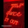 thumbnail image 3 of Glowneon When It Doubt Dance It Out Neon Sign, Inspirational Quote Name LED Sign, 3 of 4